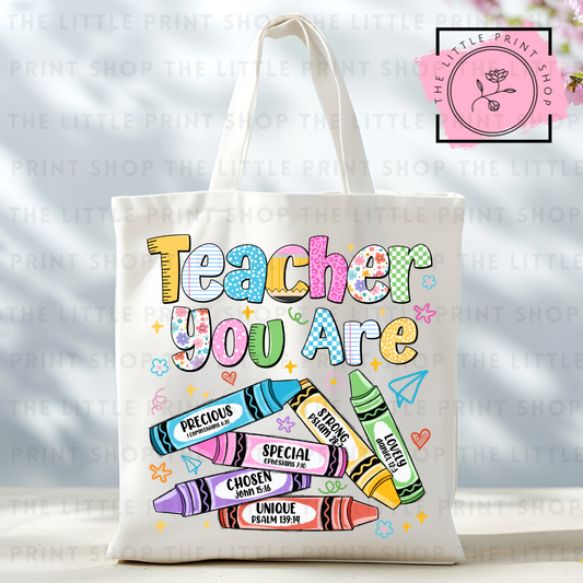 Teacher You Are - Tote Bag DTF Transfer