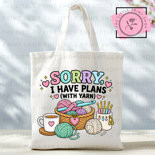 Sorry I Have Plans - Tote Bag DTF Transfer