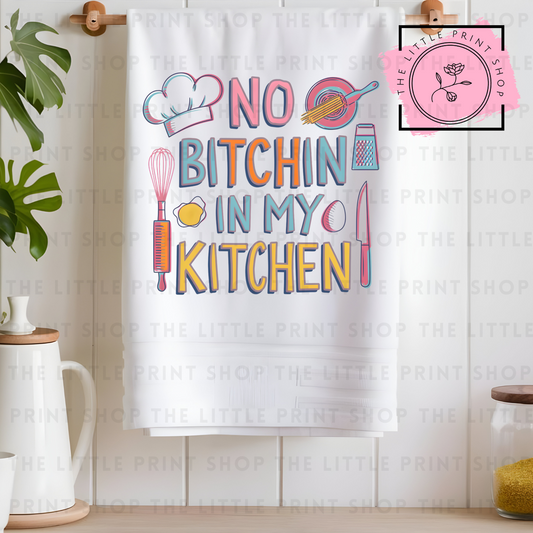 No Bitchin In My Kitchin - DTF Transfer