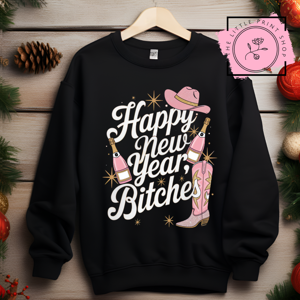 Happy New Year Bitches - DTF Transfer Decal