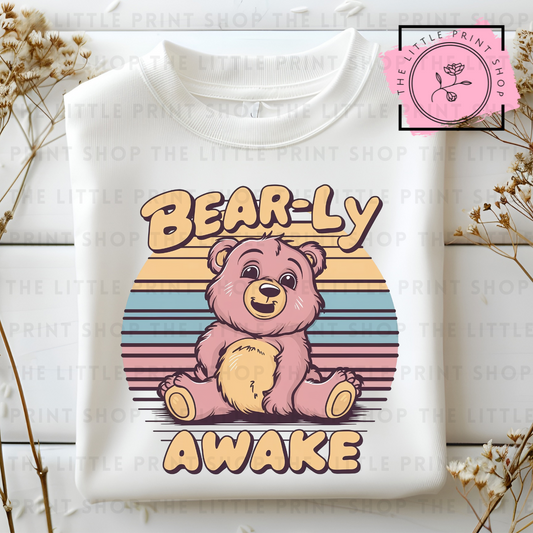 Bear-ly Awake - DTF Transfer Decal