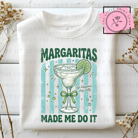 Margaritas Made Me - DTF Transfer Decal