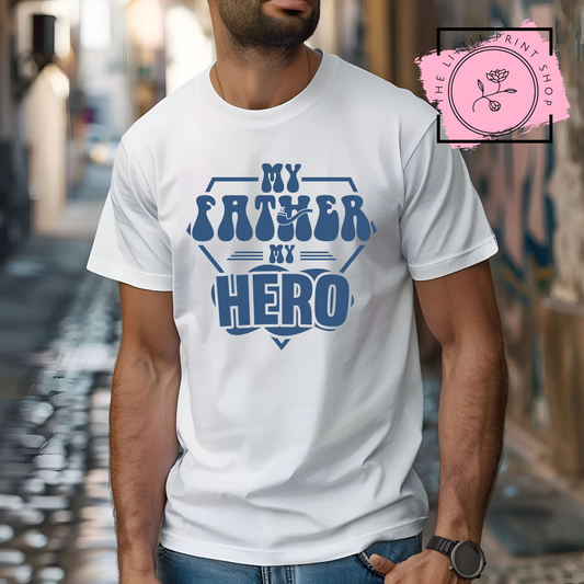 My Father Is My Hero - DTF Transfer Decal