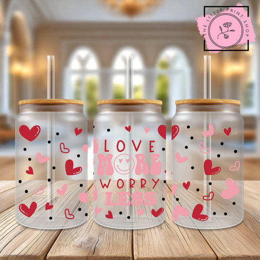 Love More - 16oz Libbey Glass Printed UV DTF Wrap