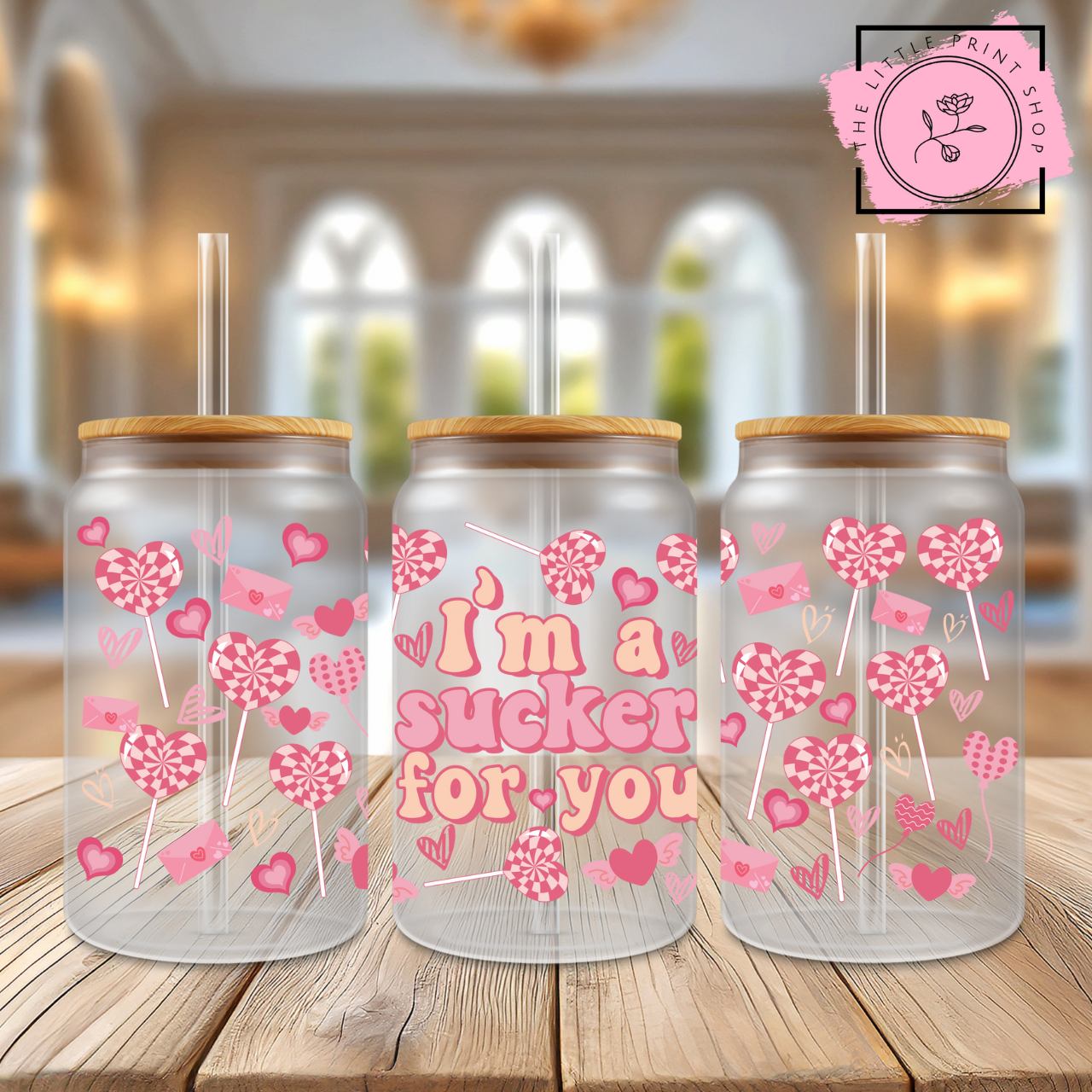 I'm A Sucker For You - 16oz Libbey Glass Printed UV DTF Wrap
