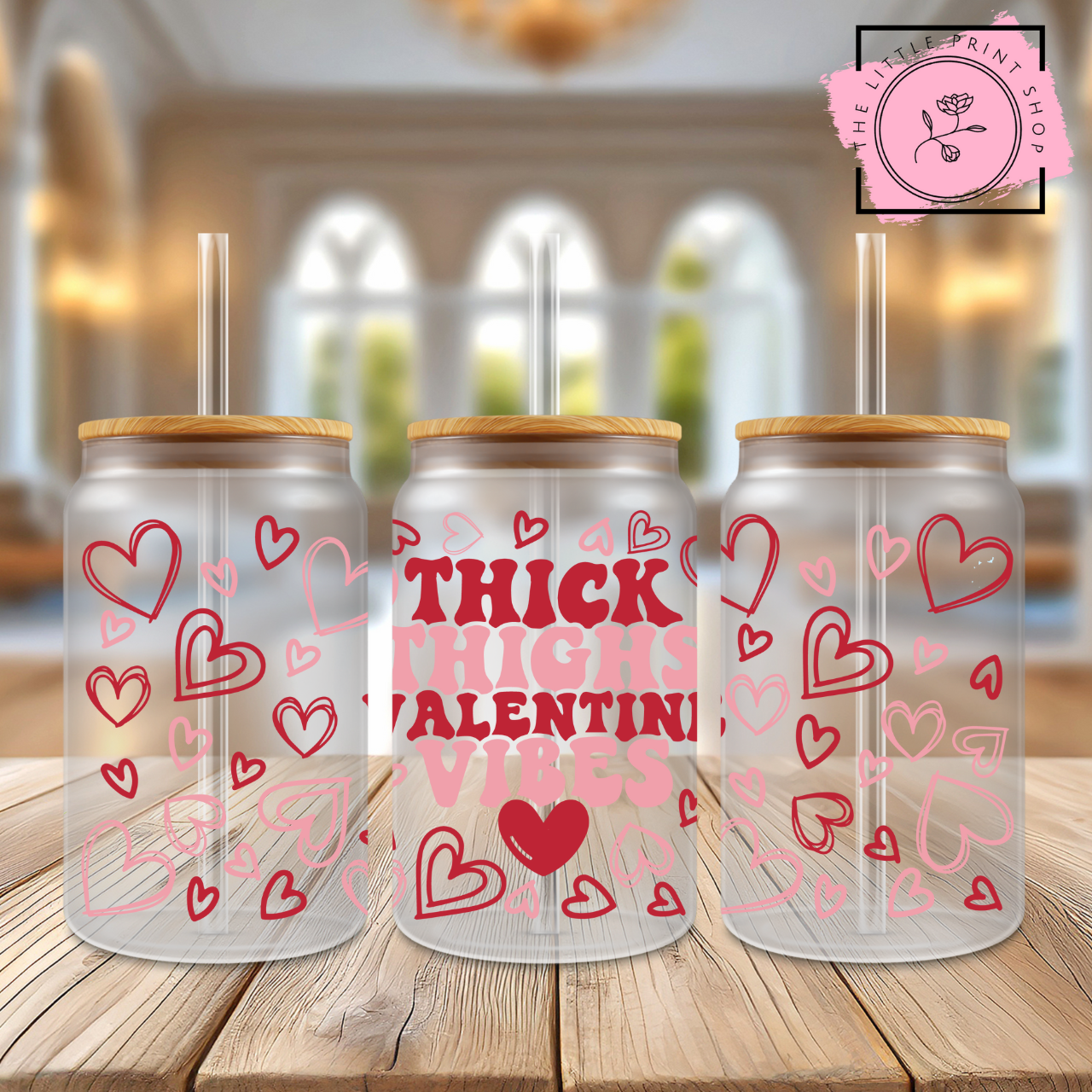 Thick Thighs Valentines Vibe - 16oz Libbey Glass Printed UV DTF Wrap