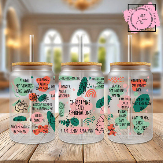 Christmas Affirmations - 16oz Libbey Glass Printed UV DTF Wrap