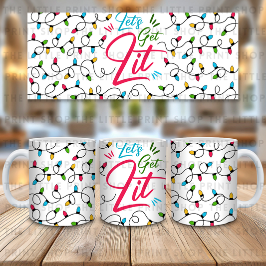 Let's Get Lit - 11oz Sublimation Wrap