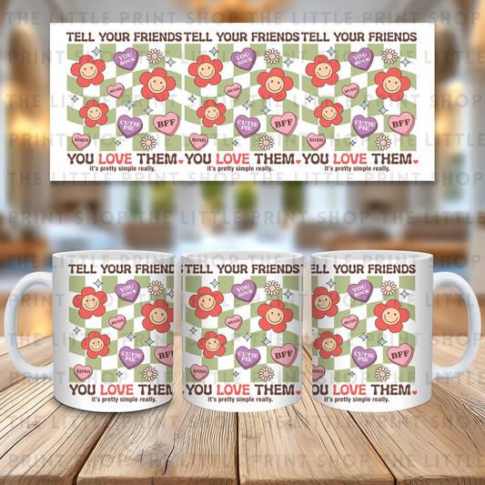 Tell Your Friends - 11oz Sublimation Wrap
