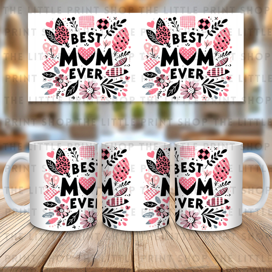 Best Mum Ever - 11oz Sublimation Wrap