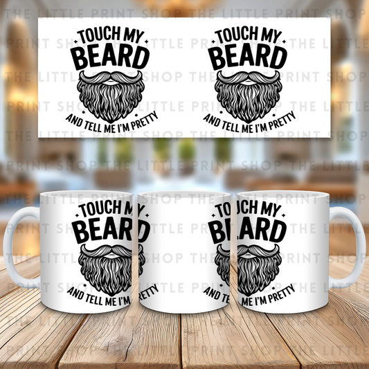 Touch My Beard - 11oz Sublimation Wrap