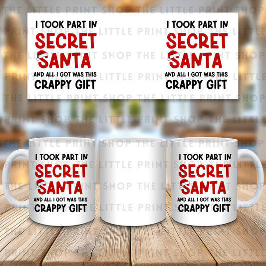 Took Part In Secret Santa Crappy Gift - 11oz Sublimation Wrap