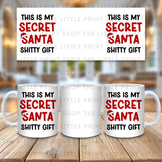 This Is My Secret Santa Shitty Gift - 11oz Sublimation Wrap