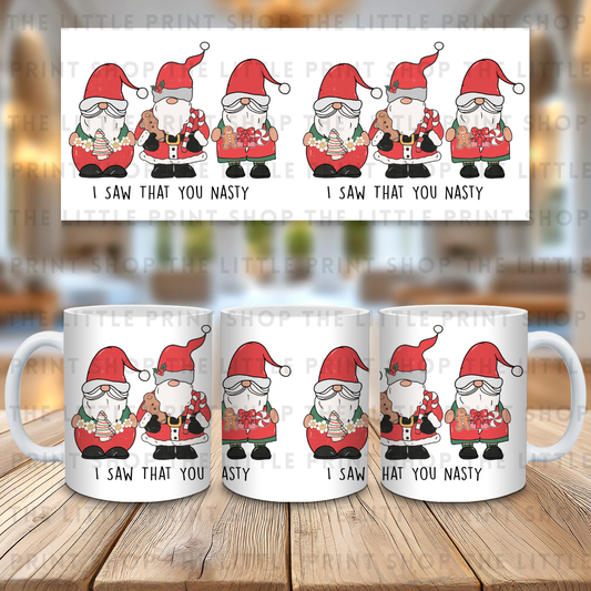 I Saw That You Nasty - 11oz Sublimation Wrap