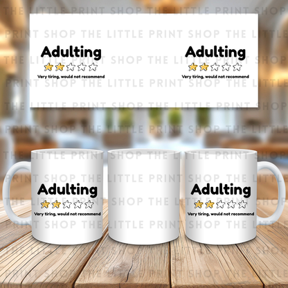 Adulting - Very Tiring - 11oz Sublimation Wrap