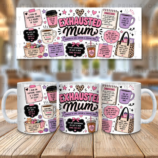 Exhausted Mum - 11oz Sublimation Wrap