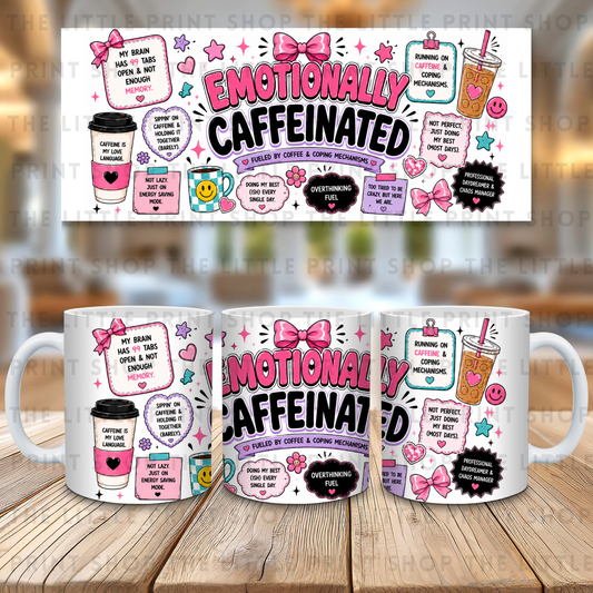 Emotionally Caffeinated - 11oz Sublimation Wrap
