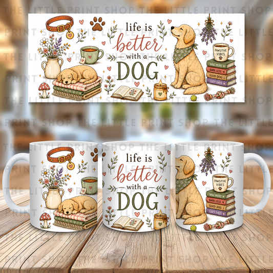 Life Is Better With A Dog - 11oz Sublimation Wrap