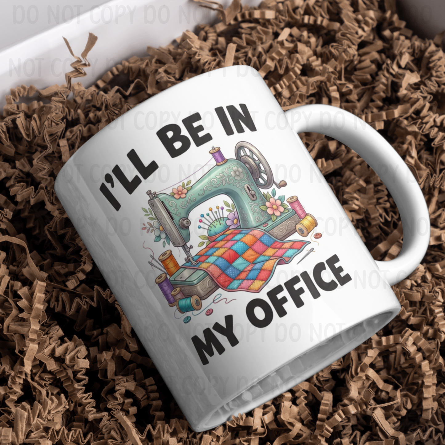 I'll Be In My Office - 11oz Sublimation Wrap