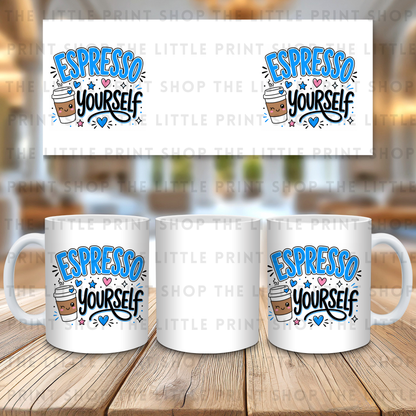 Espresso Yourself - 11oz Sublimation Wrap