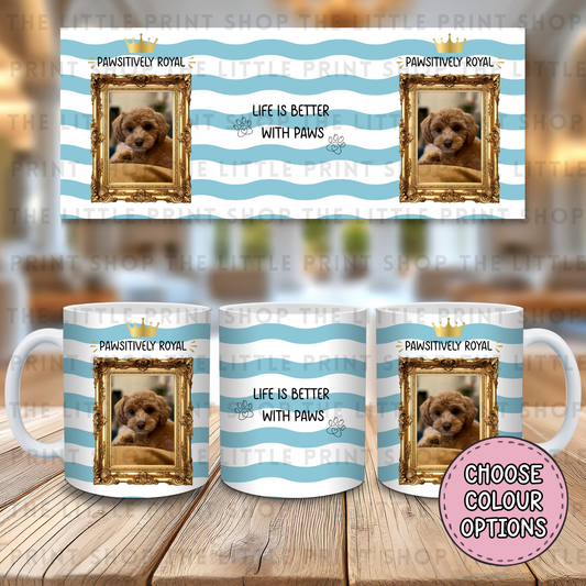 Pawsitively Royal - Multiple Colours - 11oz Sublimation Wrap