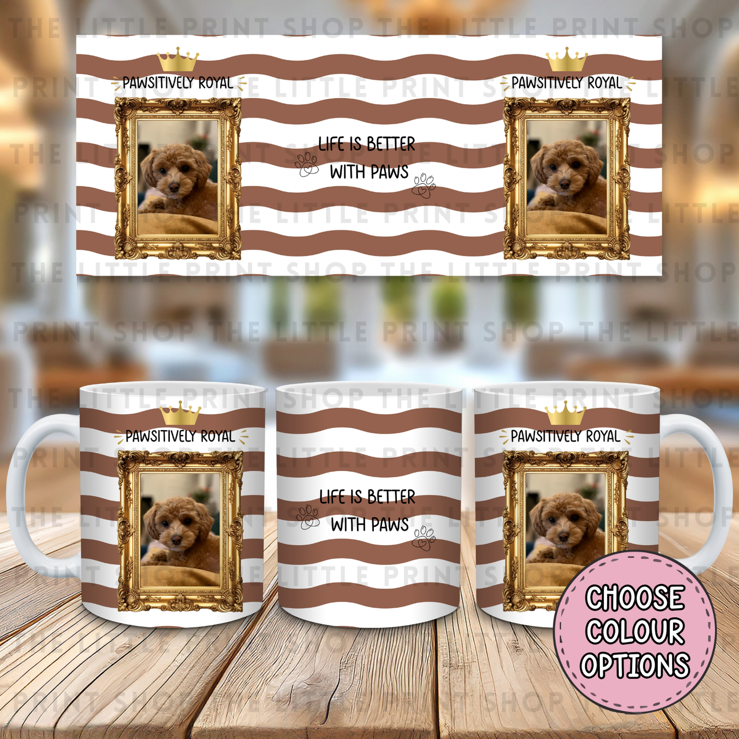 Pawsitively Royal - Multiple Colours - 11oz Sublimation Wrap