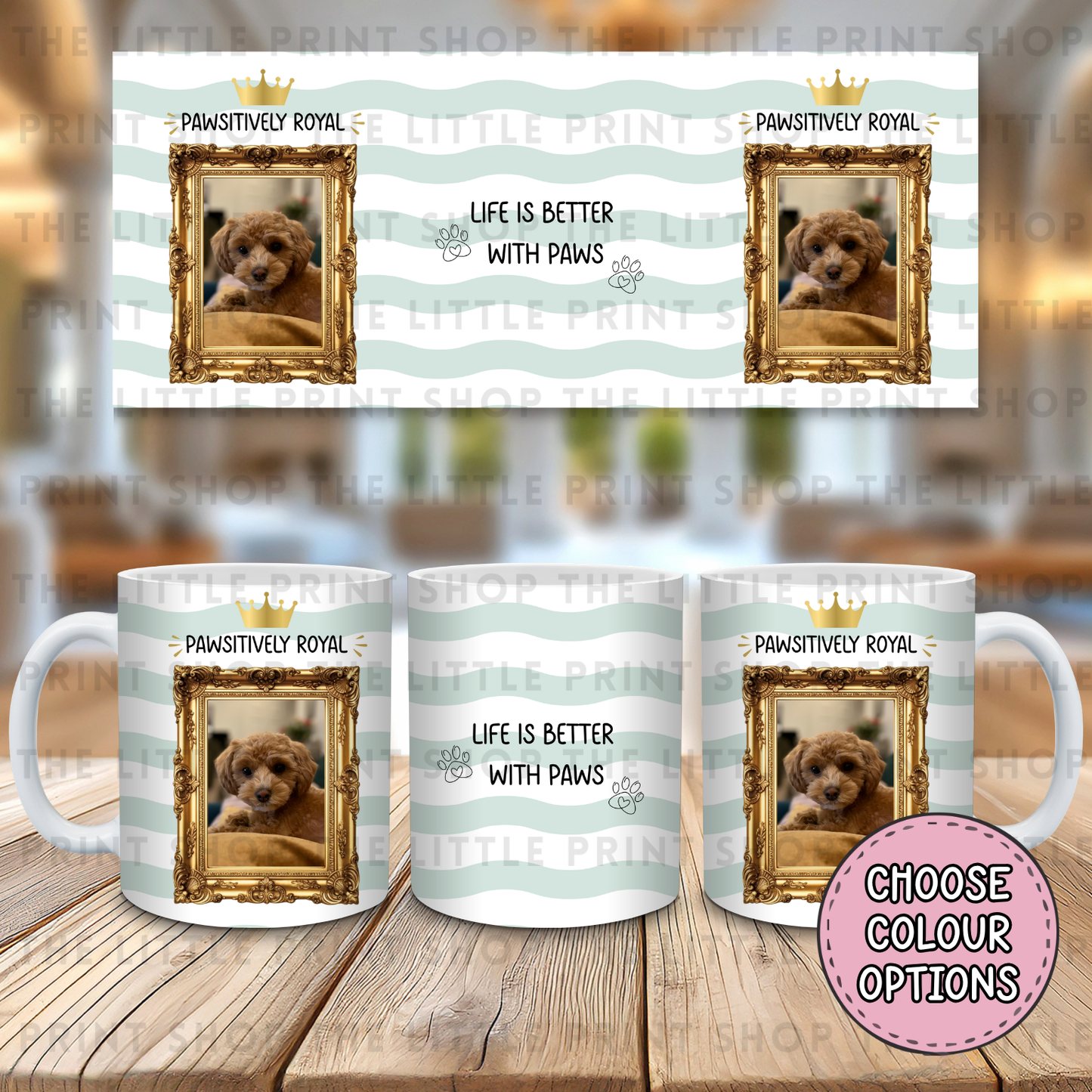 Pawsitively Royal - Multiple Colours - 11oz Sublimation Wrap