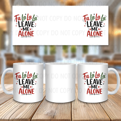 Leave Me Alone - 11oz Sublimation Wrap