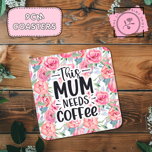 This Mum Needs Coffee - Sublimation Coaster Transfer