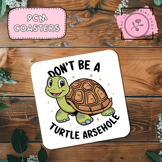 Turtle Arsehole - Sublimation Coaster Transfer