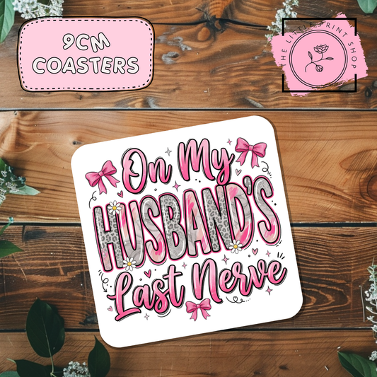 Husband's Last Nerve - Sublimation Coaster Transfer