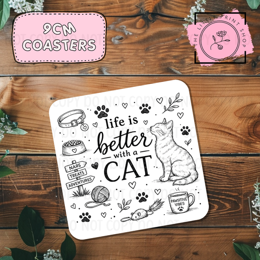 Life Is Better With A Cat - Sublimation Coaster Transfer