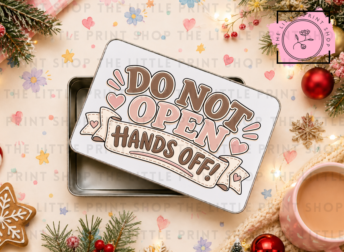 Do Not Open - Sublimation Tin Transfer