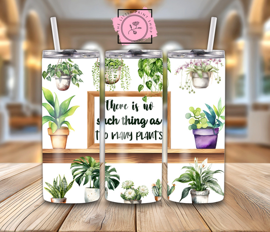Too Many Plants - 20oz Sublimation Wrap