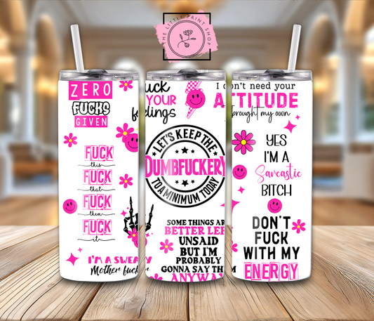 Dumbfuckery - Neon Pink - 20oz Sublimation Wrap