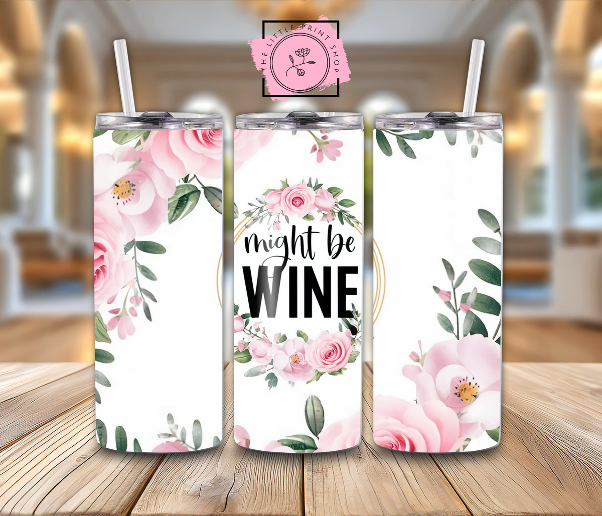 Might Be Wine - 20oz Sublimation Wrap