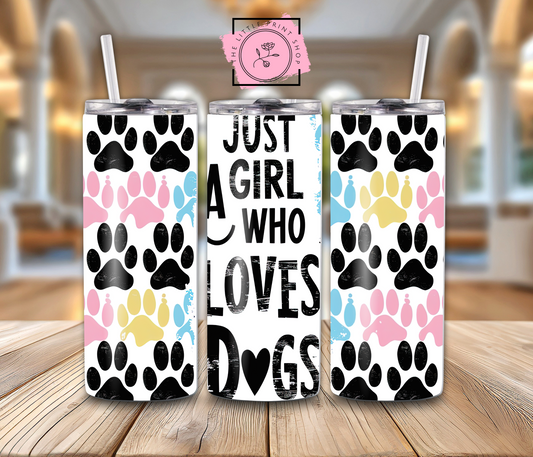 Just A Girl Who Loves Dogs - 20oz Sublimation Wrap