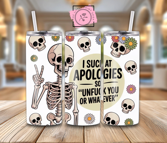 Suck At Apologies - 20oz Sublimation Wrap