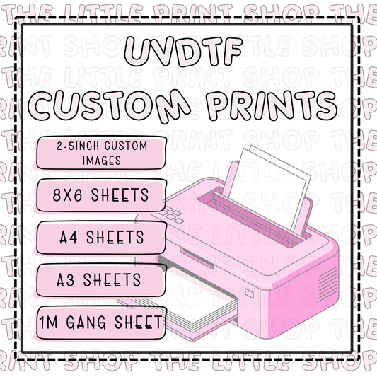 UV DTF Custom Uploads & Sheets