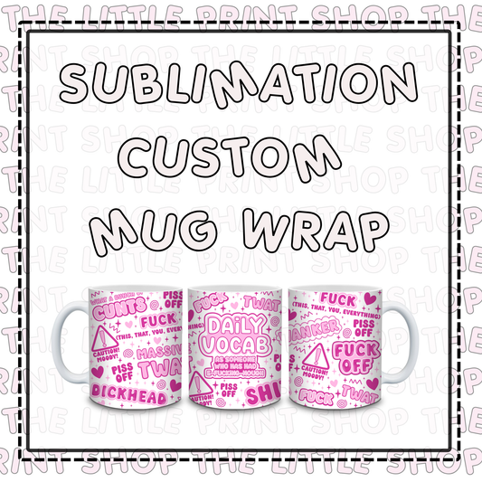 Sublimation - Custom Mug Wrap